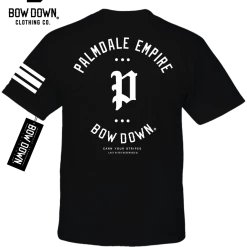 Bow Down Clothing BORN & RAISED COLLECTION PALMDALE EMPIRE