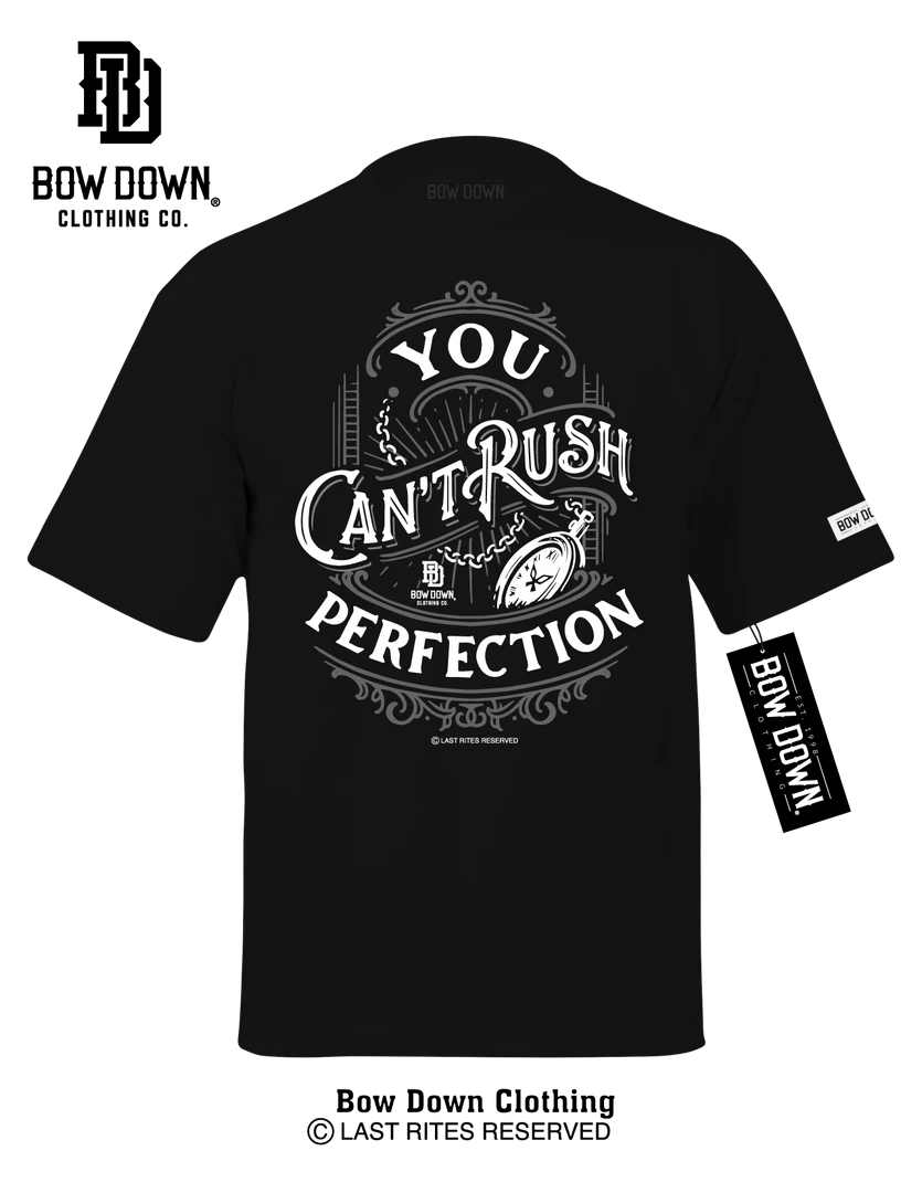 Bow Down Clothing CAN'T RUSH PERFECTION THEMED COLLECTIONS 1 Bow Down Clothing CAN'T RUSH PERFECTION THEMED COLLECTIONS