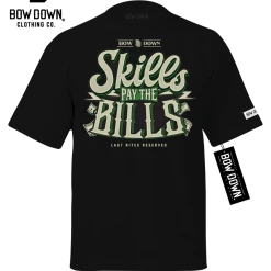 Bow Down Clothing Skills Pay The Bills THEMED COLLECTIONS
