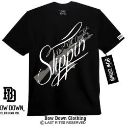 Bow Down Clothing Don't Get Caught Slippin'
