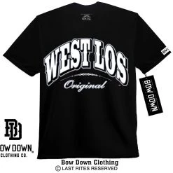 Bow Down Clothing BORN & RAISED COLLECTION WEST LOS ORIGINAL WESTERN